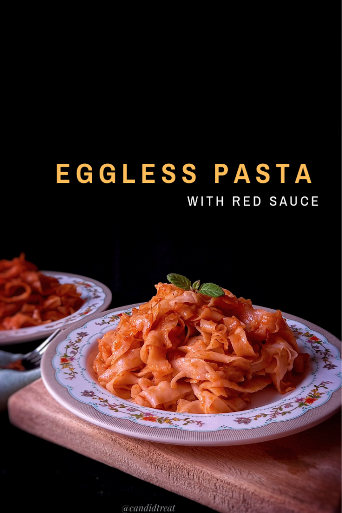 Eggless Pasta Dough | With Red Sauce - Candid Treat